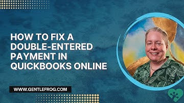 How to Fix a Double-Entered Payment in QuickBooks Online