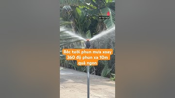 Béc tưới phun mưa xoay 360 độ phun xa 10m quá ngon giá cực rẻ#becphunmua