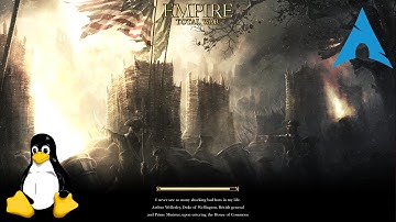 Linux Gaming: Empire Total War [Native]