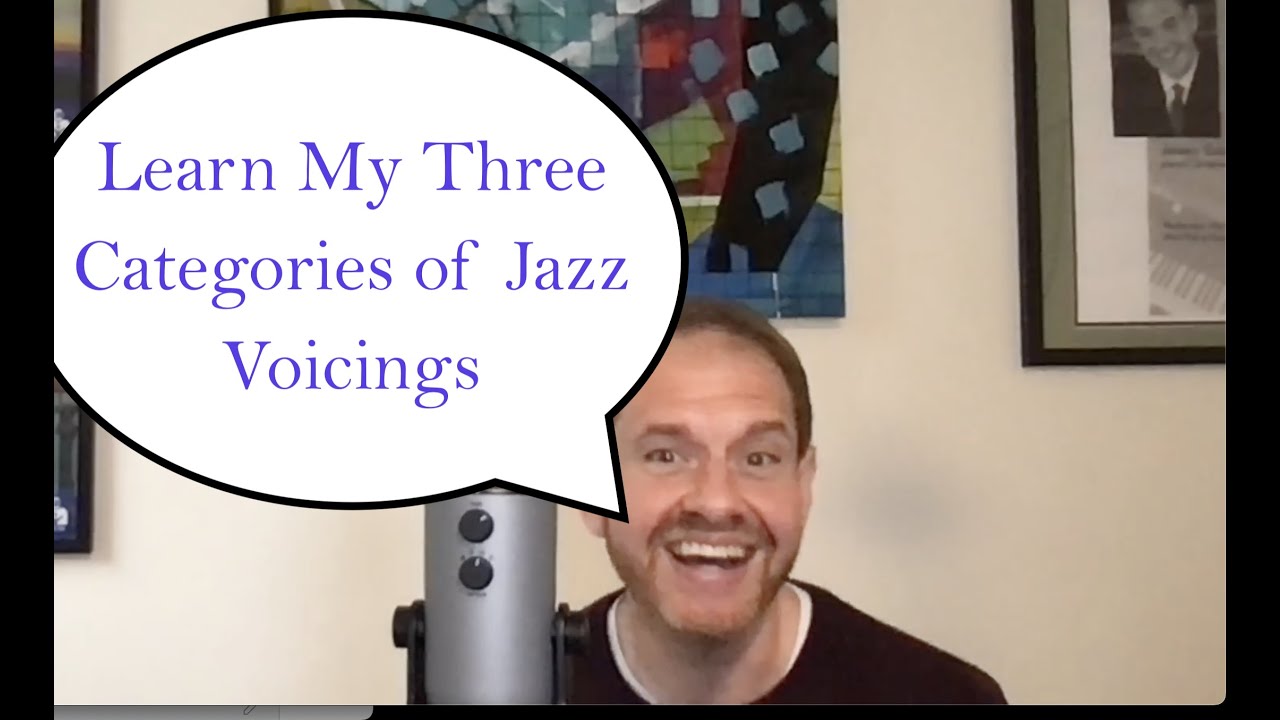 Three Categories of Jazz Voicings for Pianists