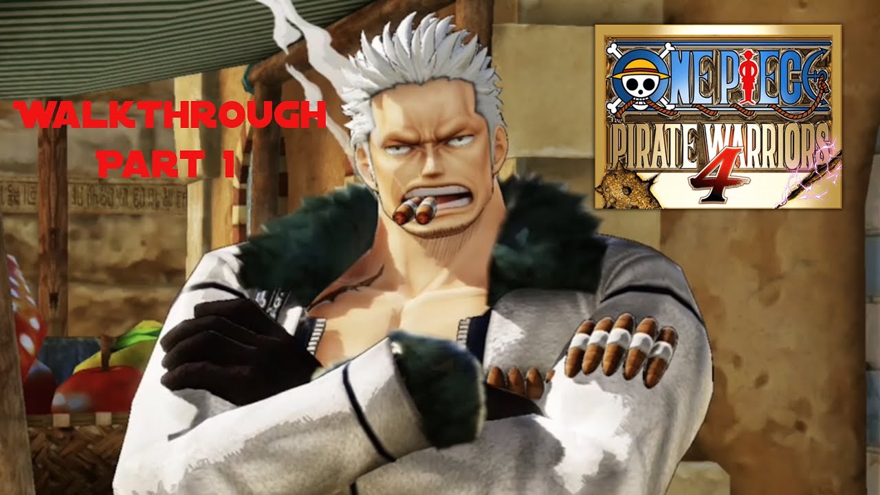 One Piece: Pirate Warriors 4 - Walkthrough Gameplay Part 1 - Alabasta Arc [Xbox One] - No Commentary