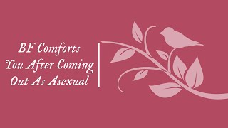 [M4A] BF Comforts You After Coming Out As Asexual [Coming Out] [Spicy to Wholesome] [Accepting] screenshot 2