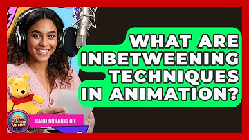 What Are Inbetweening Techniques In Animation? - Cartoon Fan Club