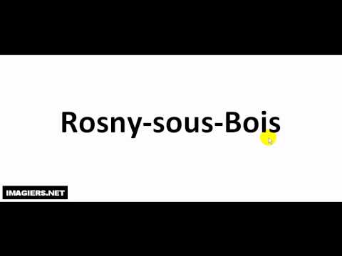 Wie Man Französisch Ausspricht # Rosny Sous Bois