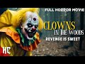 Clowns in the Woods | Full Horror Clown Movie | 2021 New Horror Movie | English Horror