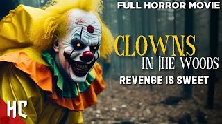 Clowns in the Woods | Full Horror Clown Movie | 2021 New Horror Movie | English Horror