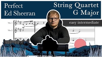 Perfect – Ed Sheeran – String Quartet -  G Major – Sheet Music - Easy Intermediate