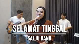 SELAMAT TINGGAL - SALJU BAND (LIVE COVER INDAH YASTAMI)