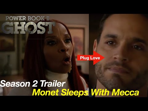Power Book 2 Ghost Season 2 Trailer – Monet Will Get In Bed With Mecca. AKA – Plug Love