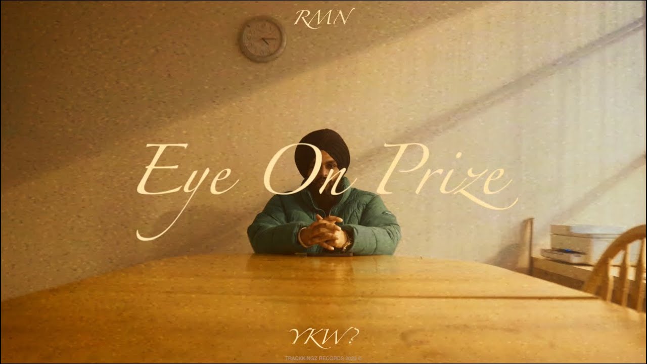 Eye on the prize  – RMN  | Visualizer Video  |  New Punjabi Song 2023