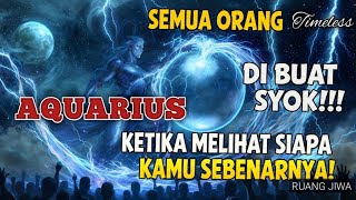 Aquarius ♒Mereka Terkejut Dan Syok 😨 Melihat Siapa Kamu Sebenarnya 🤫‼️-Ruang jiwa 