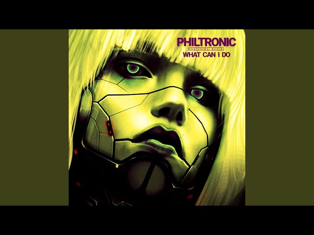 Philtronic - What Can I Do