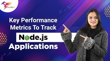 Key Performance Metrics To Track Node.js Applications