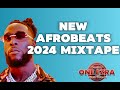 BEST 2024 AFROBEATS VIBES MIX 2024|VOL 2||NEW AFROBEATS VIBES X DJ ONE EZRA