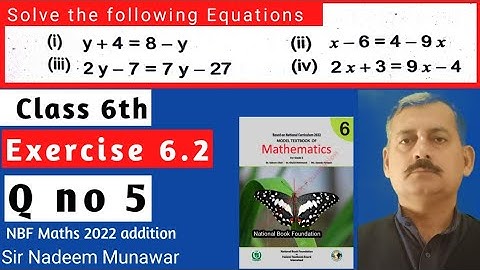 Class 6 Exercise 6.2 Q no 5 Ex 6.2 NBF Solve the linear equations of algebra Sir Nadeem Munawar