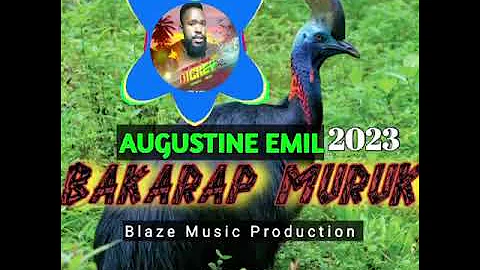 Bakarap Muruk_ Augustine Emil @Blaze Studio 2023🇵🇬🎶🔥👑