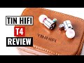 Tin Hifi T4 Review - Pants-wetting goodness or just hype?
