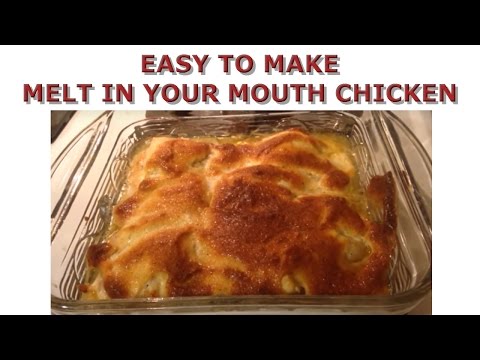 Easy To Make Melt In Your Mouth Chicken
