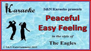 Video thumbnail of "S&N Karaoke - The Eagles - Peaceful Easy Feeling"