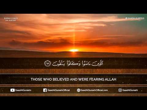 Listen This For Peace Of Heart Healing Beautiful Quran Surah Yunus By Saad Al Qureshi