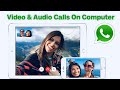How to Make WhatsApp VIDEO/AUDIO Call On Computer (Mac &amp; Laptop)