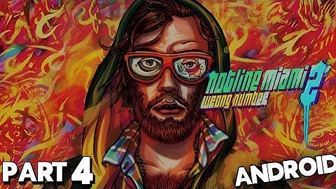 Hotline Miami 2 - Mobile Port Gameplay Walkthrough Part 4 ( Android ) 