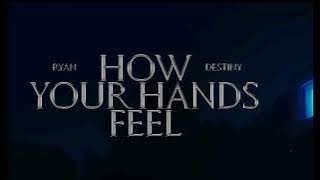 Ryan Destiny - How Your Hands Feel