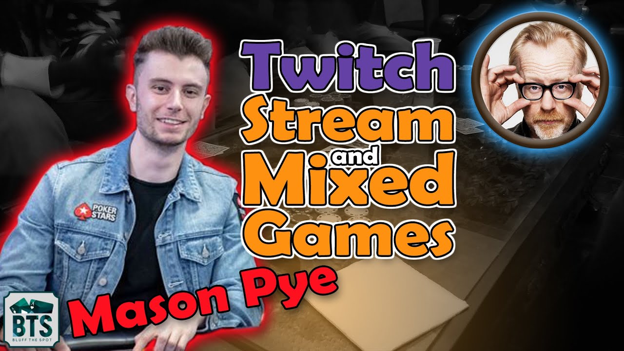 Poker Mixed games online | Twitch Streamer Mason Pye (Runchuks Podcast)