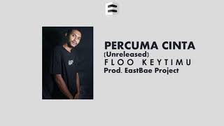 Percuma Cinta - Floo Keytimu (Unreleased)