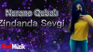 Nurane Qubali - Zindanda Sevgi 2021 Official Audio 