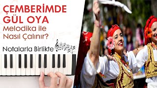 Çemberimde Gül Oya Melodika Notaları ve Çalınışı(Hızlı - Yavaş)