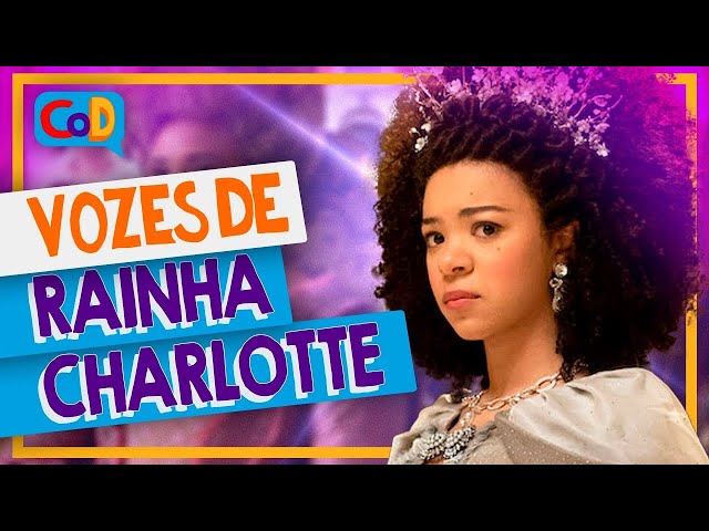 Rainha Charlotte: Uma História Bridgerton, Dublapédia