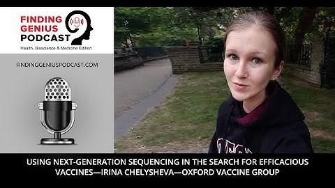 Using Next-Generation Sequencing in the Search for Efficacious Vaccines—Irina