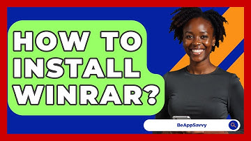 How To Install WinRAR? - Be App Savvy