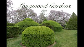Longwood Gardens - May 2024 #pennsylvania