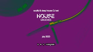 Deep, Soulful and Disco house music DJ set (July 2023)