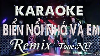 Biển Nổi Nhớ Và Em Tone Nữ | KARAOKE REMIX |  - Pro 2020| Video 4k UHD