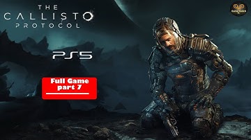 The Callisto Protocol Gameplay walkthrough part 7 Full Game- no Commentary