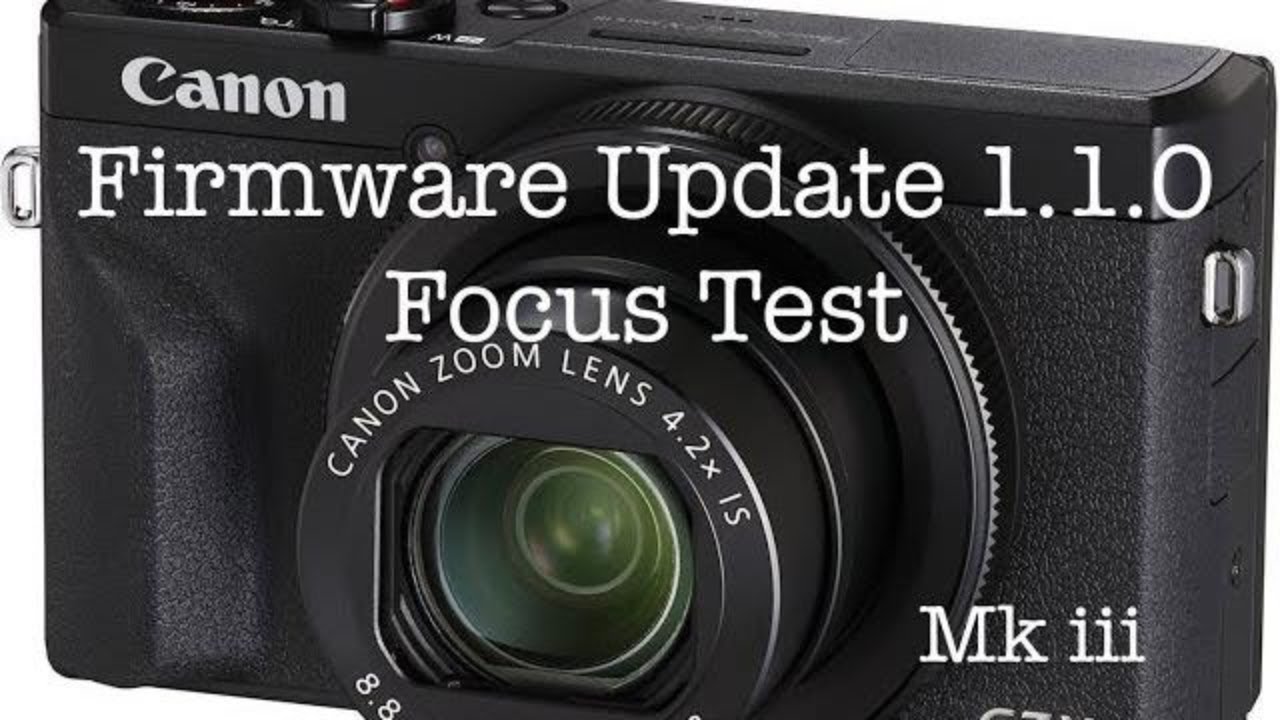 Canon G7X mk lll Firmware Update 1.1.0 Focusing Test (IN