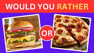 Would You Rather? Food Edition 🍔🍕 | Junk Food & Snacks #quiz #question #food