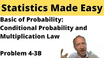 Statistics Module 4 - Conditional Probability and the Multiplication Law - Problem 4-3B