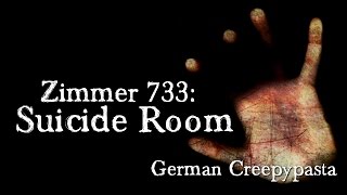 Zimmer 733: Suicide Room - CREEPYPASTA (Grusel, Horror, Hörbuch) DEUTSCH