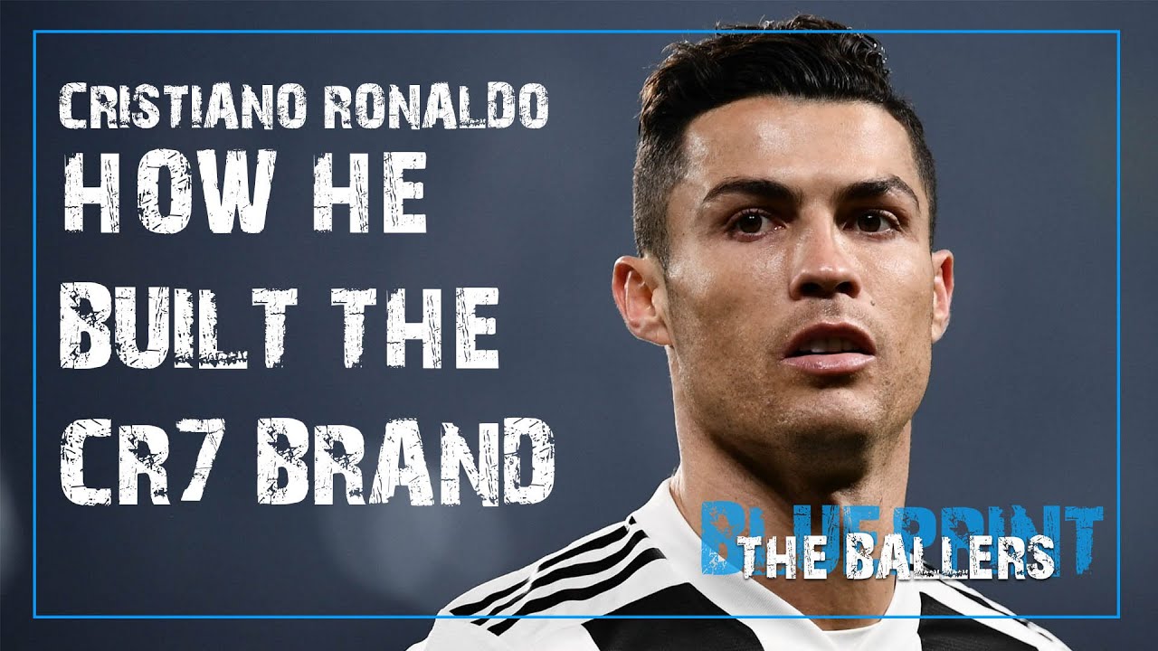 How Cristiano Ronaldo Built The CR7 Brand