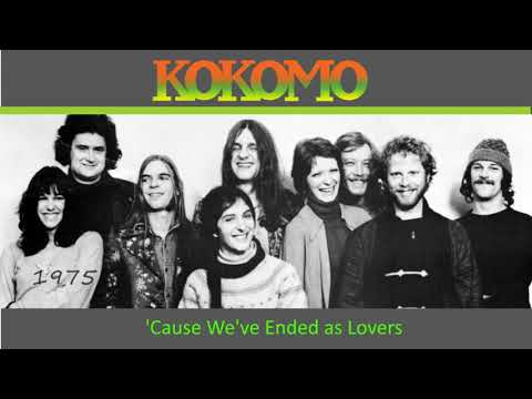 Cos We&#039;ve Ended Now as Lovers - Kokomo