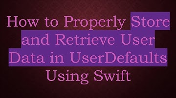 How to Properly Store and Retrieve User Data in UserDefaults Using Swift