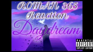 ROMAN 365 REACTION "DAYDREAM"