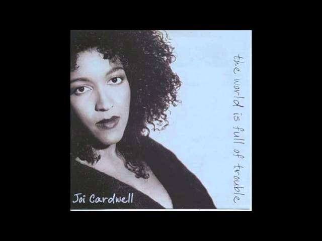 Watch Joi Cardwell Trouble on YouTube Watch Joi Cardwell Trouble on YouTube