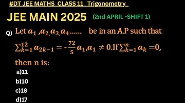 JEE MAIN 2 APRIL 2025 SERIES 8. Let a1, a2, a3…. be in an A.P. such that122k 1 1 1k 172 a a ,a