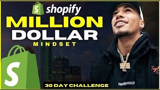 MILLION DOLLAR MINDSET | 30 DAY CHALLENGE - Shopify Dropshipping