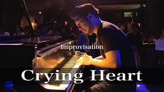 Improvisation【Crying Heart】in Osaka